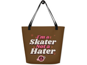 I'm A Skater Not A Hater Tote